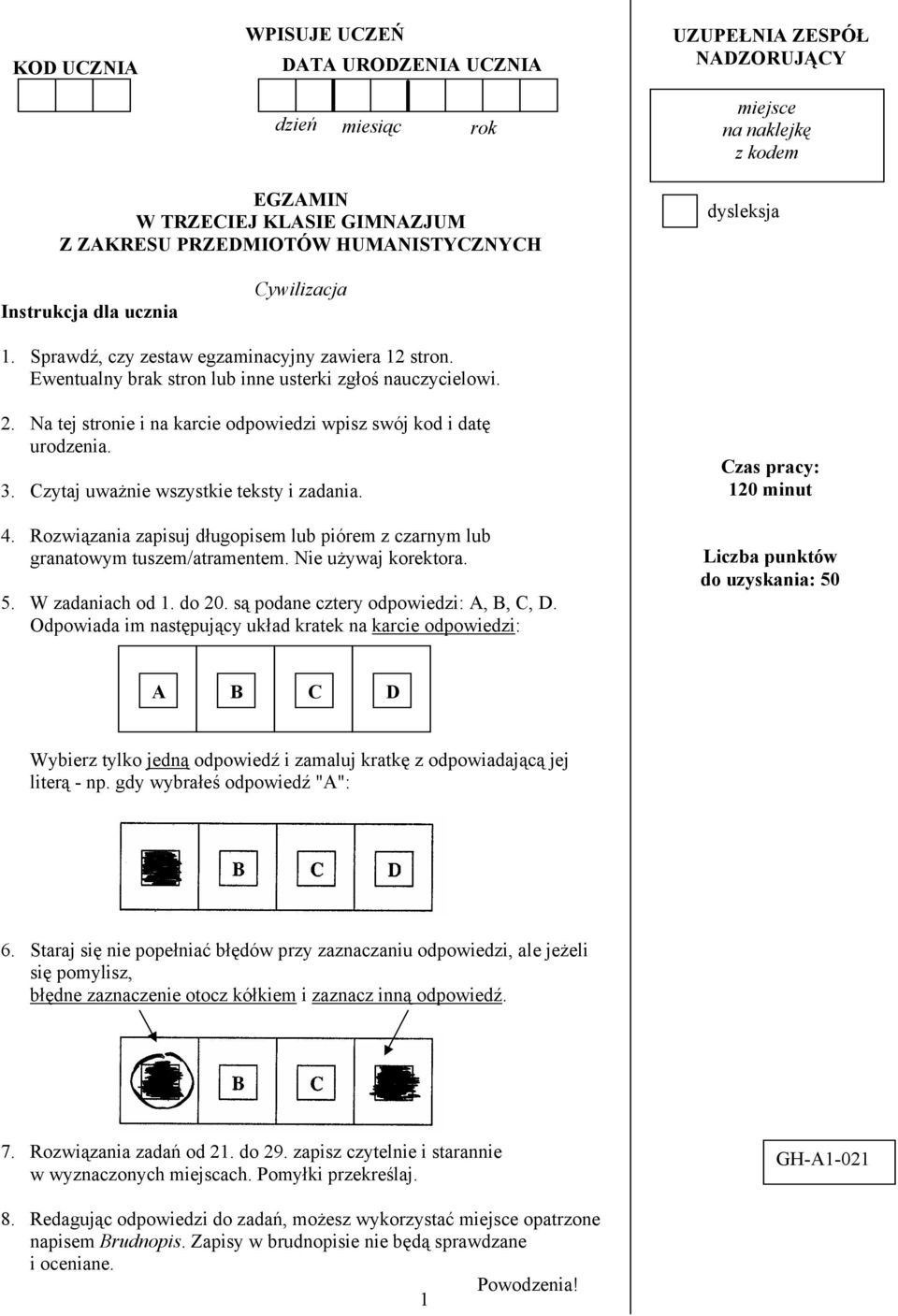 Na tej stronie i na karcie odpowiedzi wpisz swój kod i datę urodzenia. 3. Czytaj uważnie wszystkie teksty i zadania. 4.