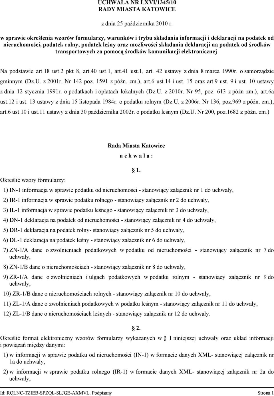 środków transportowych za pomocą środków komunikacji elektronicznej Na podstawie art.18 ust.2 pkt 8, art.40 ust.1, art.41 ust.1, art. 42 ustawy z dnia 8 marca 1990r. o samorządzie gminnym (Dz.U.