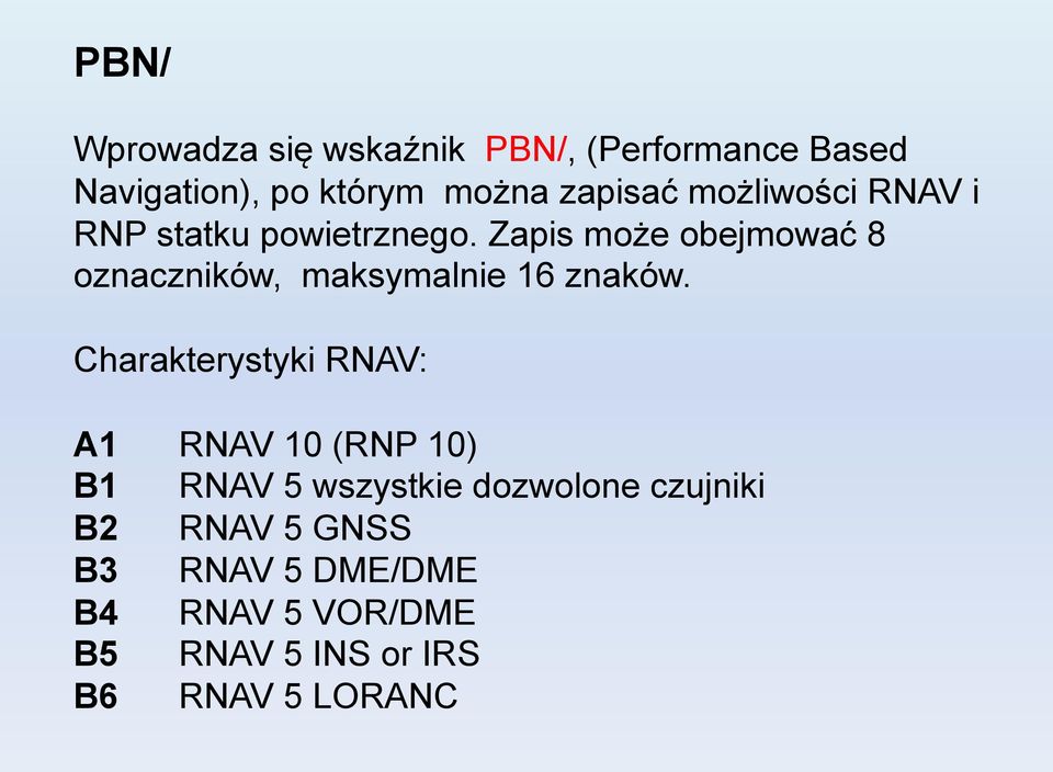 Zapis może obejmować 8 oznaczników, maksymalnie 16 znaków.