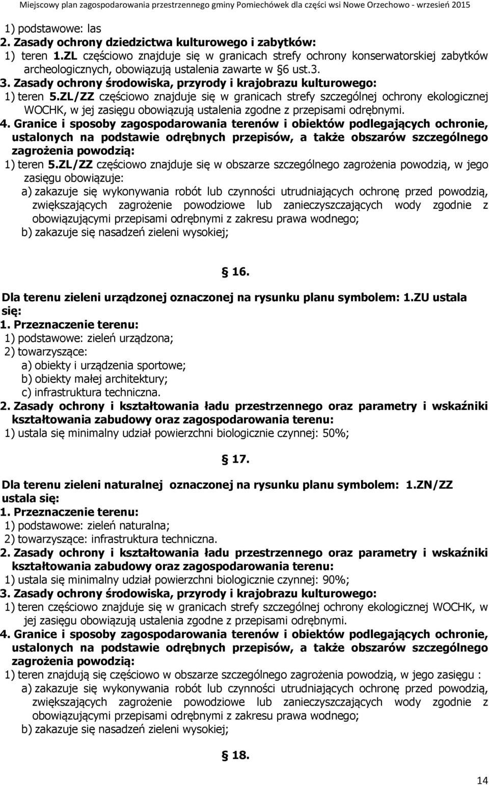 Zasady ochrony środowiska, przyrody i krajobrazu kulturowego: 1) teren 5.