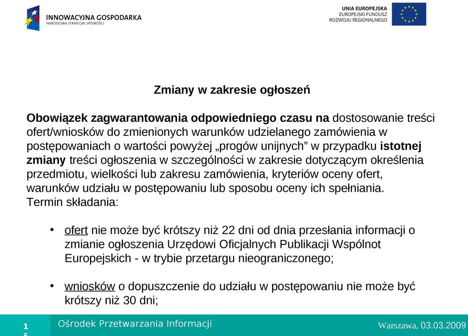 warunków udziału w postępowaniu lub sposobu oceny ich spełniania.