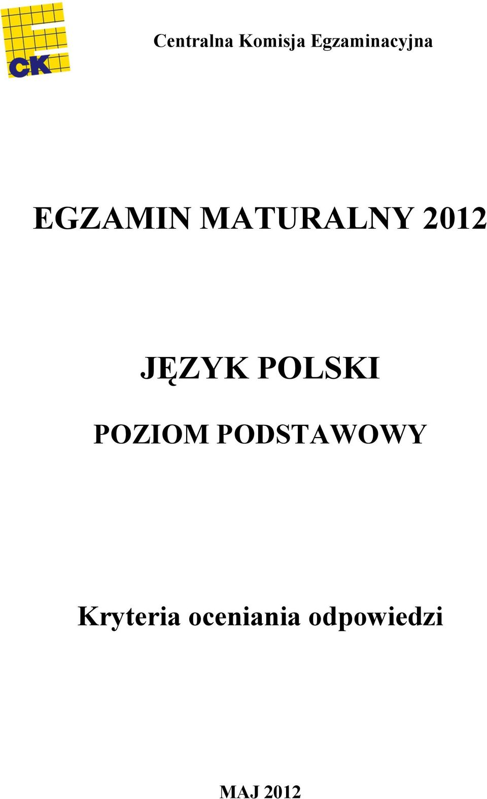 MATURALNY 2012 JĘZYK POLSKI