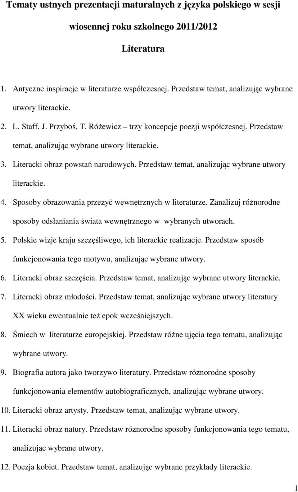 Literacki obraz powstań narodowych. Przedstaw temat, analizując wybrane utwory literackie. 4. Sposoby obrazowania przeżyć wewnętrznych w literaturze.