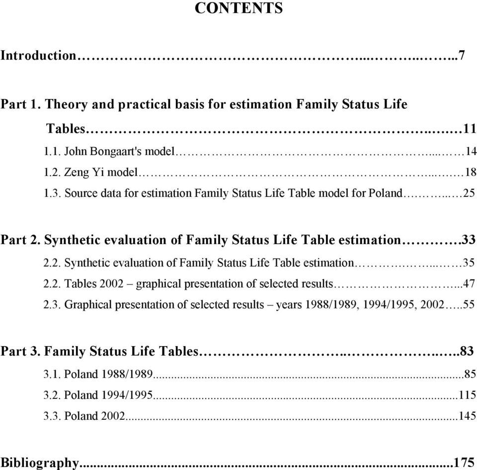 2. Tables 22 graphical presentation of selected results...47 2.3. Graphical presentation of selected results years 1988/1989, 1994/1995, 22..55 Part 3.