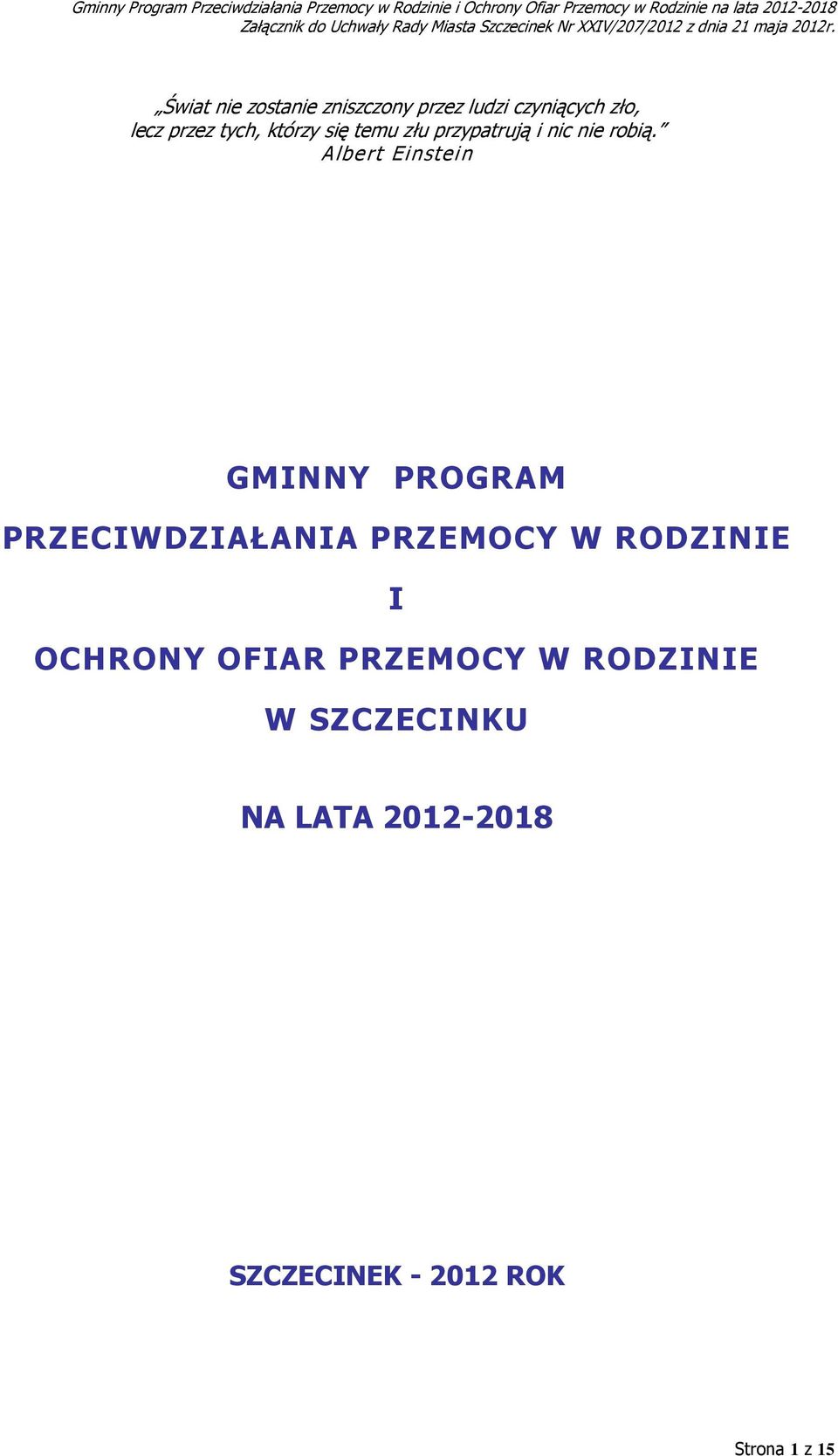 przypatrują i nic nie robią.