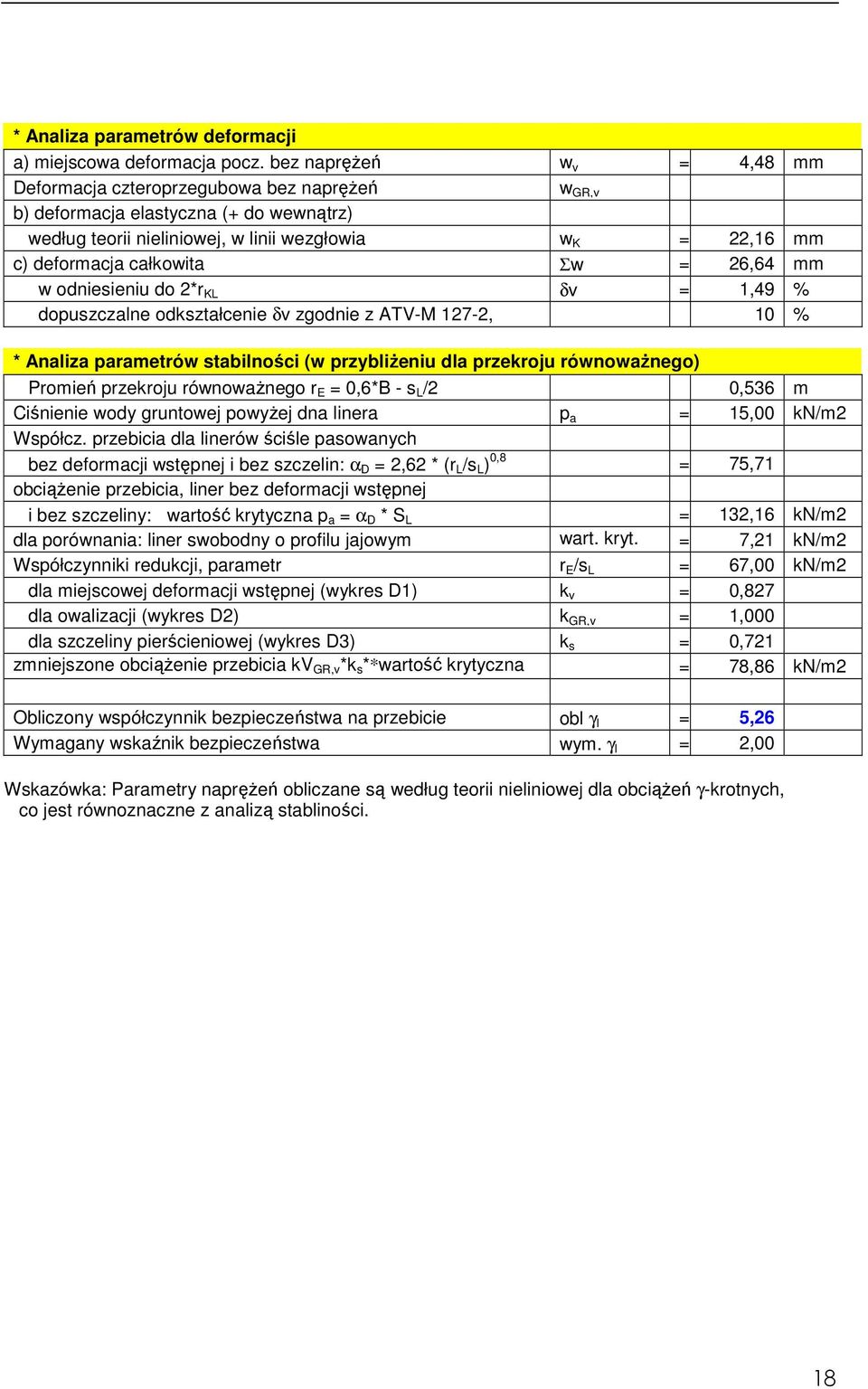 Σw = 26,64 mm w odniesieniu do 2*r KL δv = 1,49 % dopuszczalne odkształcenie δv zgodnie z ATV-M 127-2, 10 % 6.5.