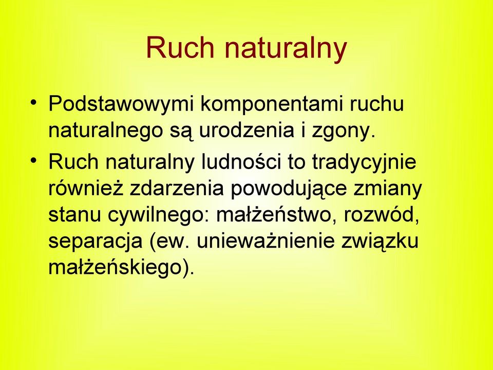 Ruch naturalny ludności to tradycyjnie również zdarzenia