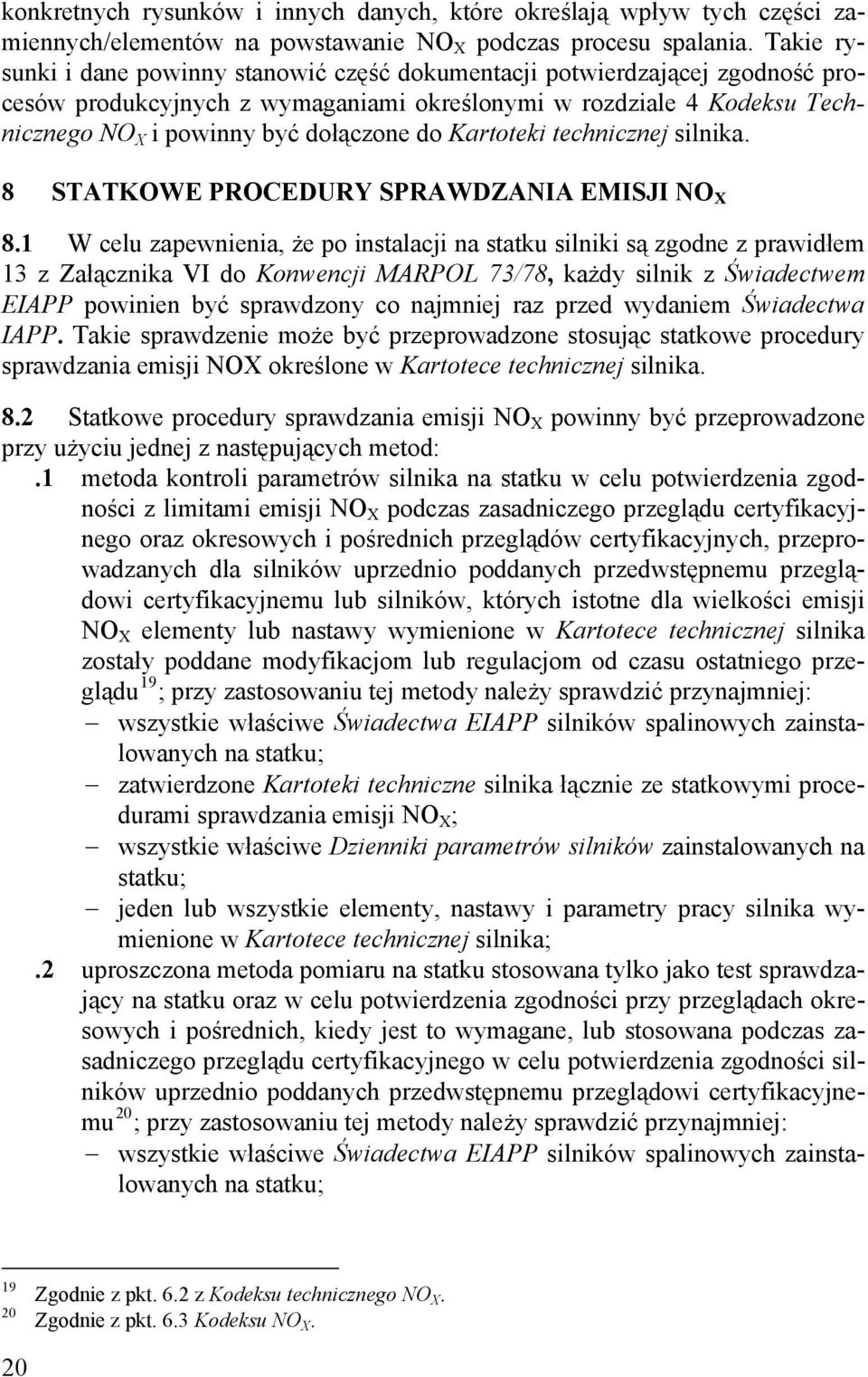 Kartoteki technicznej silnika. 8 STATKOWE PROCEDURY SPRAWDZANIA EMISJI NO X 8.