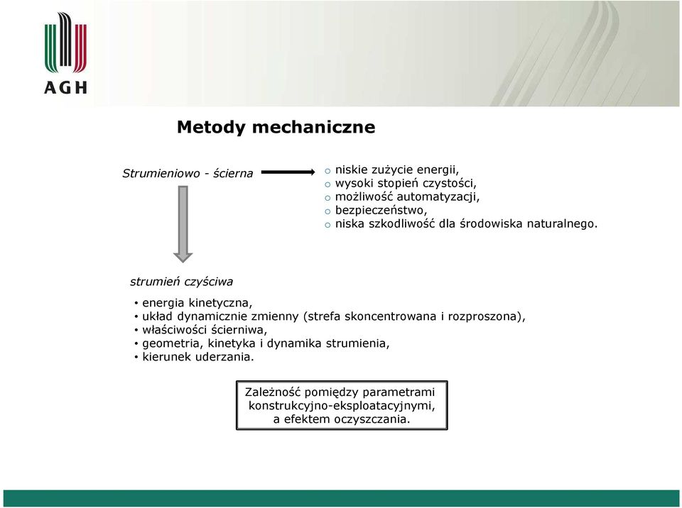 strumień czyściwa energia kinetyczna, układ dynamicznie zmienny (strefa skoncentrowana i rozproszona), właściwości