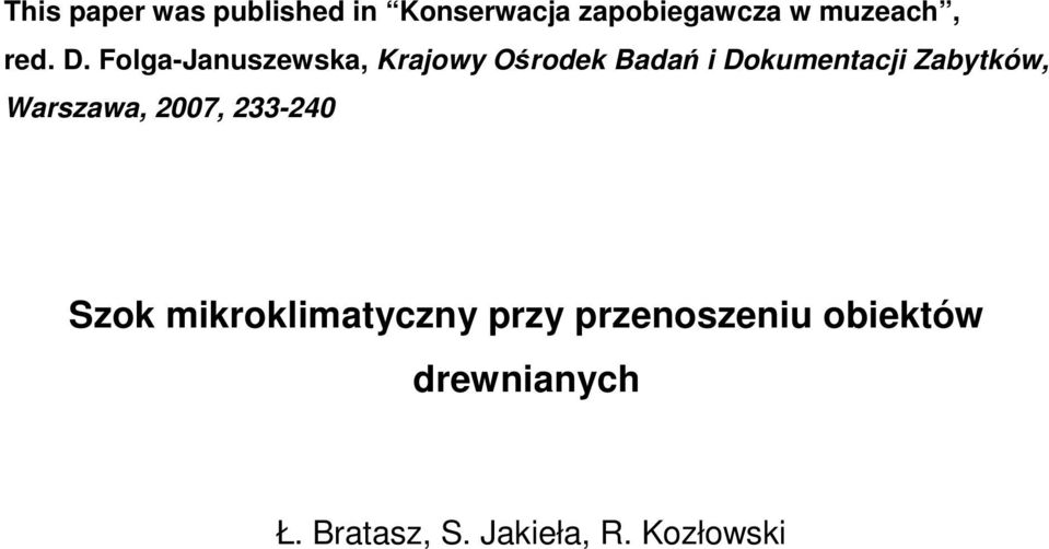 Folga-Januszewska, Krajowy Ośrodek Badań i Dokumentacji