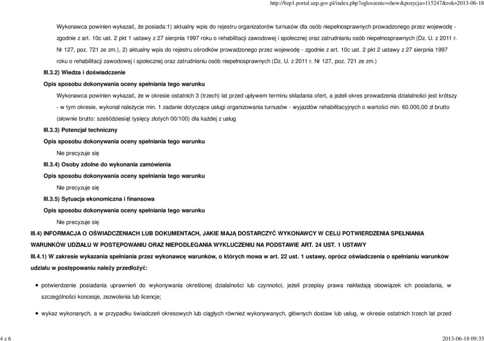 ), 2) aktualny wpis do rejestru ośrodków prowadzonego przez wojewodę - zgodnie z art. 10c ust.