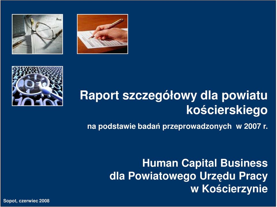 Sopot, czerwiec 008 Human Capital Business