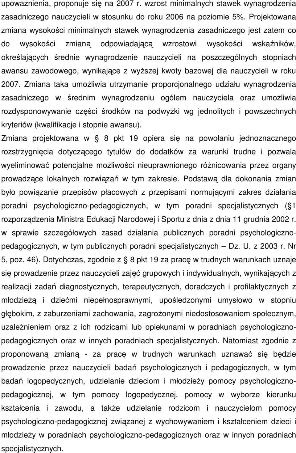 nauczycieli na poszczególnych stopniach awansu zawodowego, wynikające z wyŝszej kwoty bazowej dla nauczycieli w roku 2007.