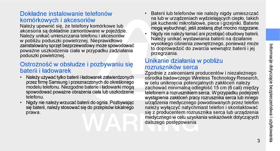 Nieprawidłowo zainstalowany sprzęt bezprzewodowy może spowodować poważne uszkodzenia ciała w przypadku zadziałania poduszki powietrznej.