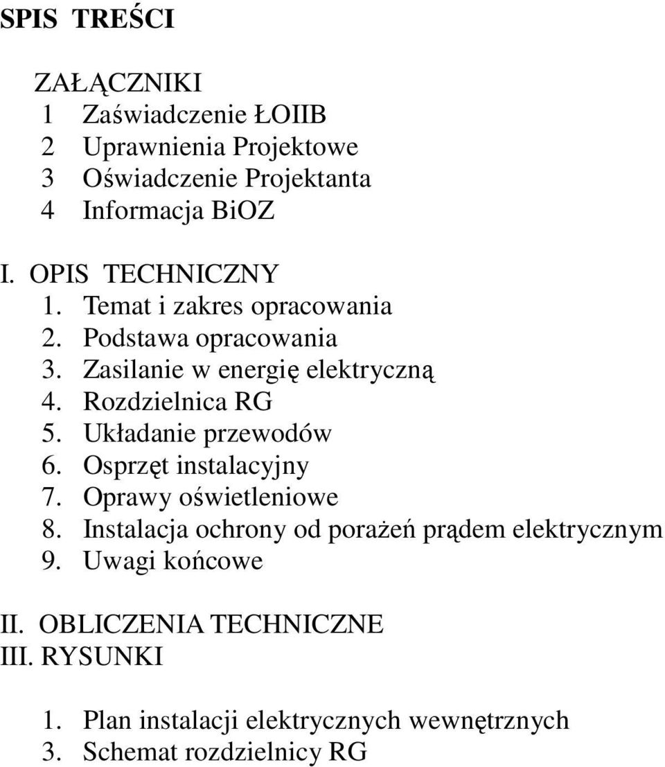 Rozdzielnica RG 5. Układanie przewodów 6. Osprzęt instalacyjny 7. Oprawy oświetleniowe 8.