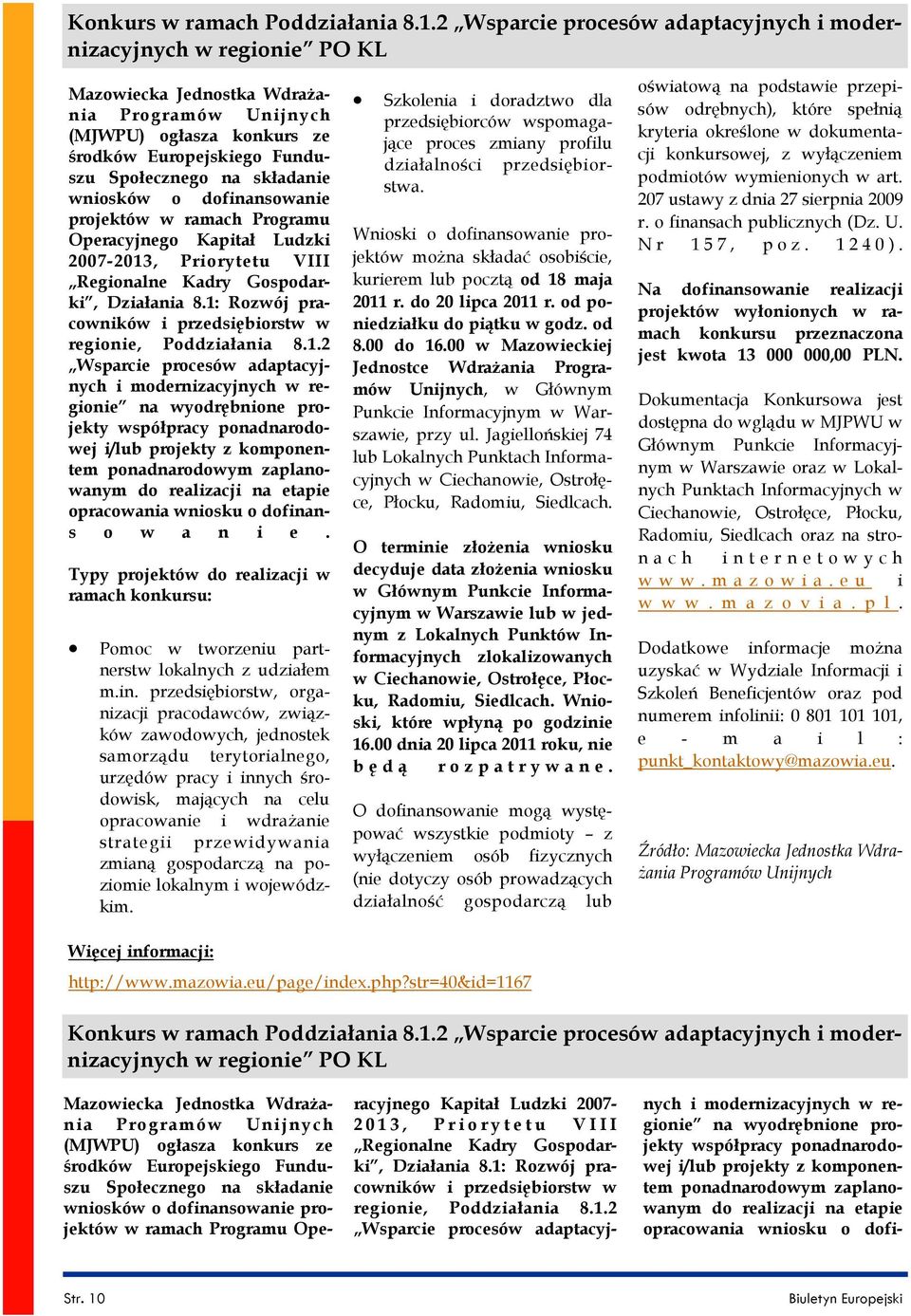 składanie wniosków o dofinansowanie projektów w ramach Programu Operacyjnego Kapitał Ludzki 2007-2013, Priorytetu VIII Regionalne Kadry Gospodarki, Działania 8.