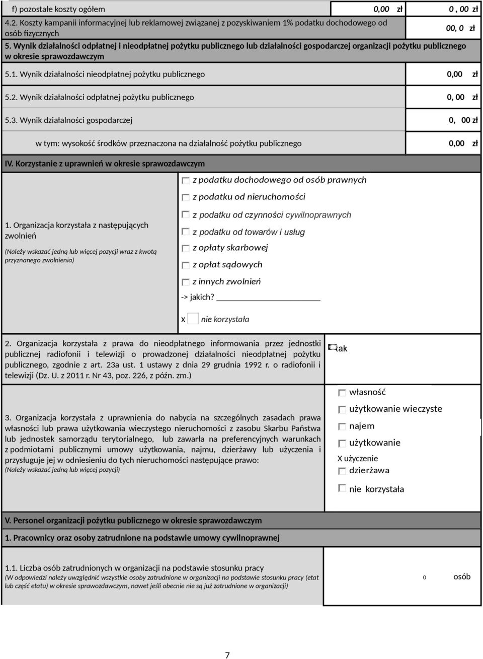 Wynik działalności nieodpłatnej pożytku publicznego 5.. Wynik działalności odpłatnej pożytku publicznego 0, 00 zł 5.