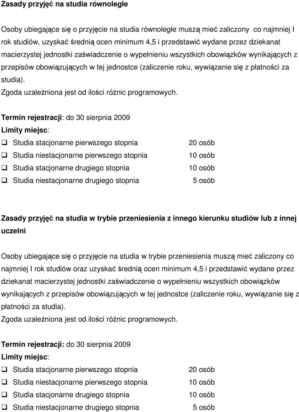 Zgoda uzależniona jest od ilości różnic programowych.