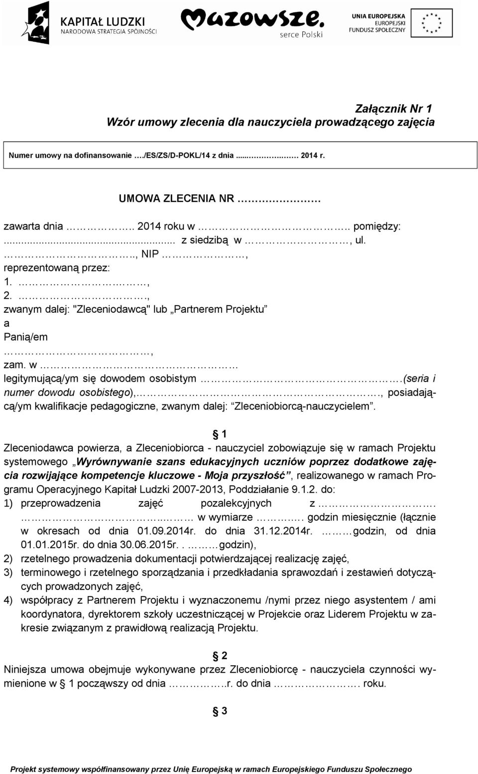 (seria i numer dowodu osobistego),., posiadającą/ym kwalifikacje pedagogiczne, zwanym dalej: Zleceniobiorcą-nauczycielem.