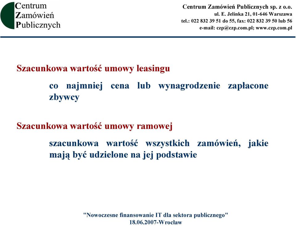 Szacunkowa wartość umowy ramowej szacunkowa