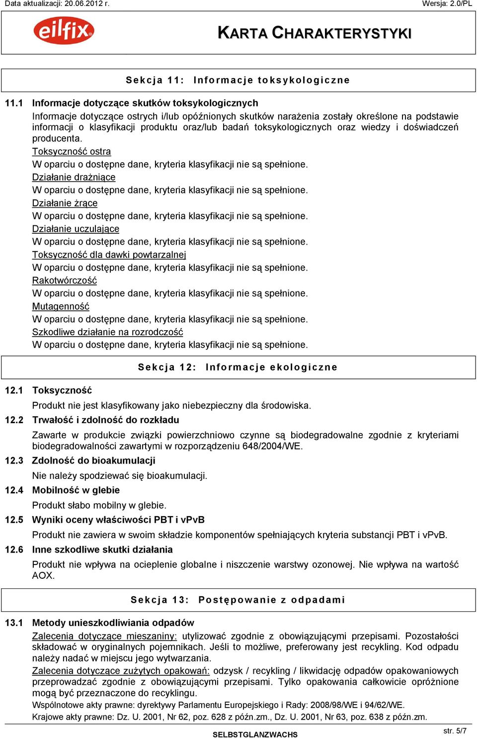 toksykologicznych oraz wiedzy i doświadczeń producenta.