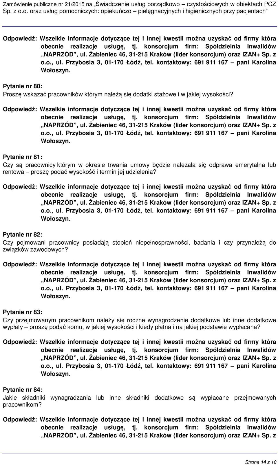 Pytanie nr 82: Czy pojmowani pracownicy posiadają stopień niepełnosprawności, badania i czy przynależą do związków zawodowych?