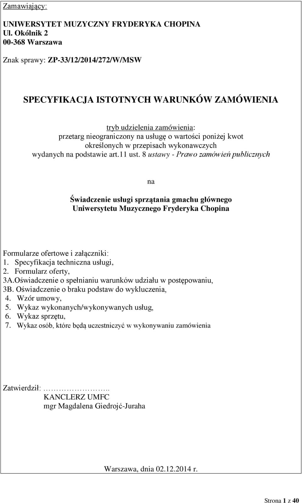 określonych w przepisach wykonawczych wydanych na podstawie art.11 ust.