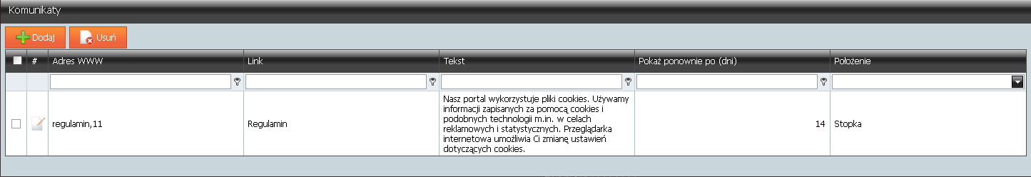 Przechodząc do nowego podmenu Komunikaty zostanie wyświetlona lista komunikatów składająca się z następujących kolumn: Adres WWW Link Tekst Pokaż ponownie po (dni) Położenie Uwaga: Na liście