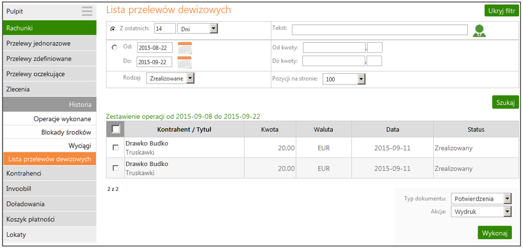 ograniczyć zakres szukanych operacji poprzez włączenie filtra Pokaż filtr, widoczny w prawym górnym rogu: podanie dat brzegowych ( Od Do: ); określenie zakresu kwot ( Od kwoty; Do kwoty ); określenie