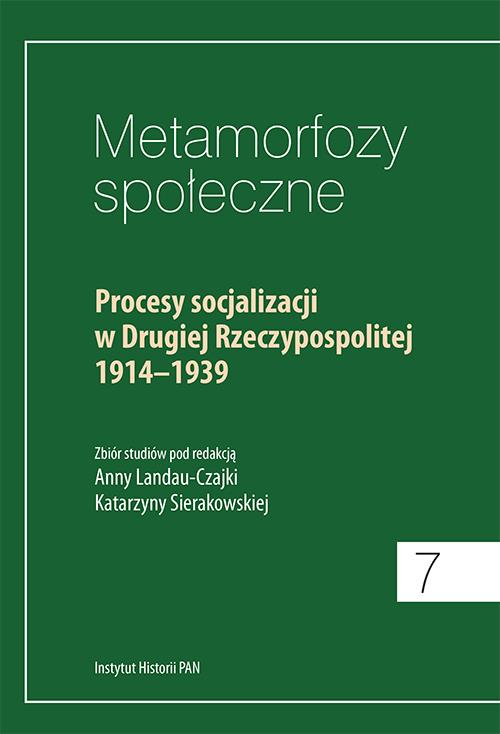 Metamorfozy V: Religia a społeczeństwo Drugiej Rzeczypospolitej, red. Tadeusz Stegner, Metamorfozy VI: Margines społeczny Drugiej Rzeczypospolitej, red.