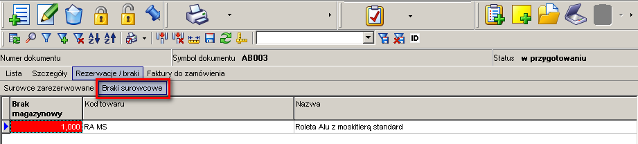 6.3 PRZEGLĄDANIE LISTY BRAKÓW 6.3.1 WYKONANIE OPERACJI 1. Aby przejrzed listę braków, należy odnaleźd wybrany dokument na liście i następnie aktywowad zakładkę Rezerwacje/braki. 2.