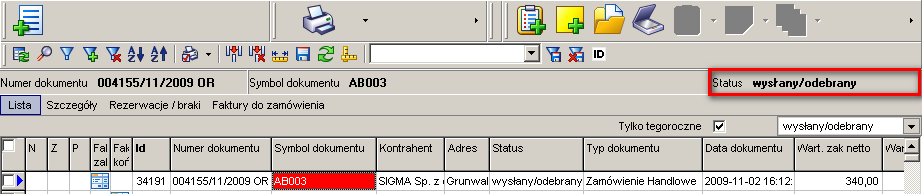 Status Zamówienia Handlowego zmienia się na Gotowy do odbioru. 6.9.2 DALSZE KROKI Zmiana statusu zamówienia na wysłane/odebrane 6.10 ZMIANA STATUSU ZAMÓWIENIA NA WYSŁANE/ODEBRANE 6.10.1 WYKONANIE OPERACJI 1.