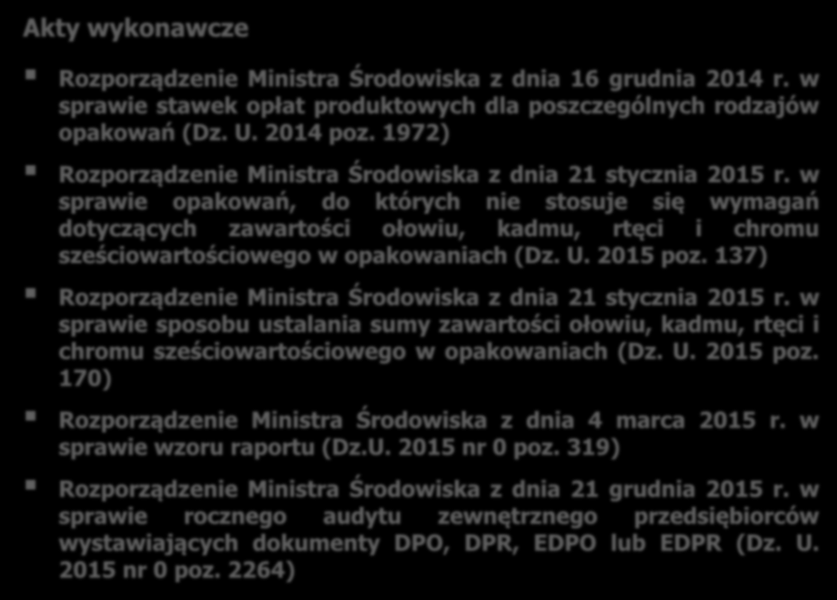 Akty wykonawcze Rozporządzenie Ministra Środowiska z dnia 16 grudnia 2014 r. w sprawie stawek opłat produktowych dla poszczególnych rodzajów opakowań (Dz. U. 2014 poz.