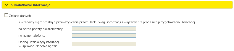 Sekcję te należy uzupełnić w przypadku, gdy w treści gwarancji należy dokonać zmian, które nie zostały opisane w sekcjach powyżej, np. dodanie klauzuli.