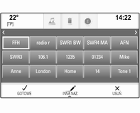 Aktywna pozycja ulubionych jest zaznaczona. Edytowanie ulubionych Wybrać USTAWIENIA na ekranie głównym, potem pozycję Radio, a następnie Zarządzanie ulubionymi.
