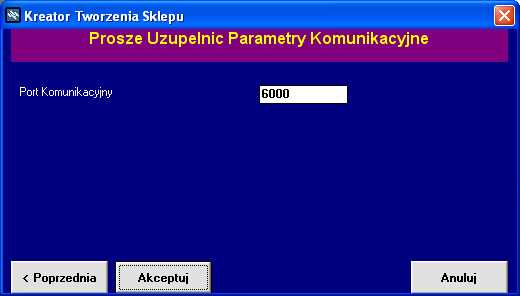 lub inny). 5.) Wpisać numer portu komunikacyjnego. Domyślny port komunikacyjny to 6000.