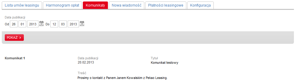 5. WIADOMOŚCI Użytkownik systemu bankowego może wysłać wiadomość do spółki Pekao LEASING, wybierając temat z rozwijanej listy. 6.