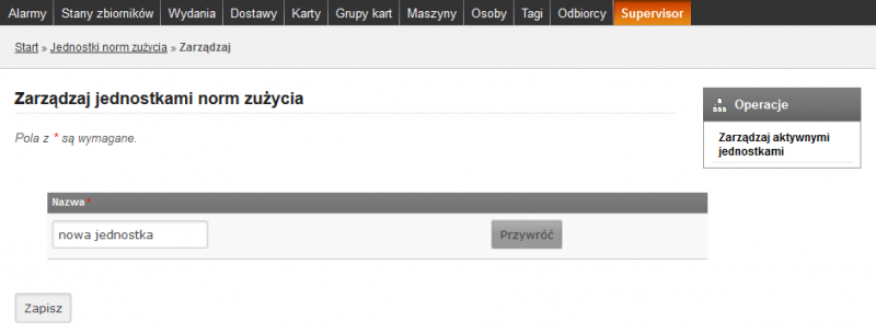 8.2 Edycja jednostek norm zużycia W celu edycji wartości którejś jednostki norm zużycia, należy otworzyć stronę zarządzania jednostkami (menu Supervisor Jednostki norm zużycia).