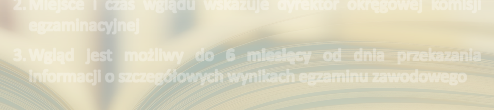 Wglądy 1. Prawo wglądu do sprawdzonej i ocenionej pracy egzaminacyjnej mają zdający, (w przypadku ucznia szkoły uczeń lub jego rodzice), wyklucza się z wglądów pełnomocników 2.