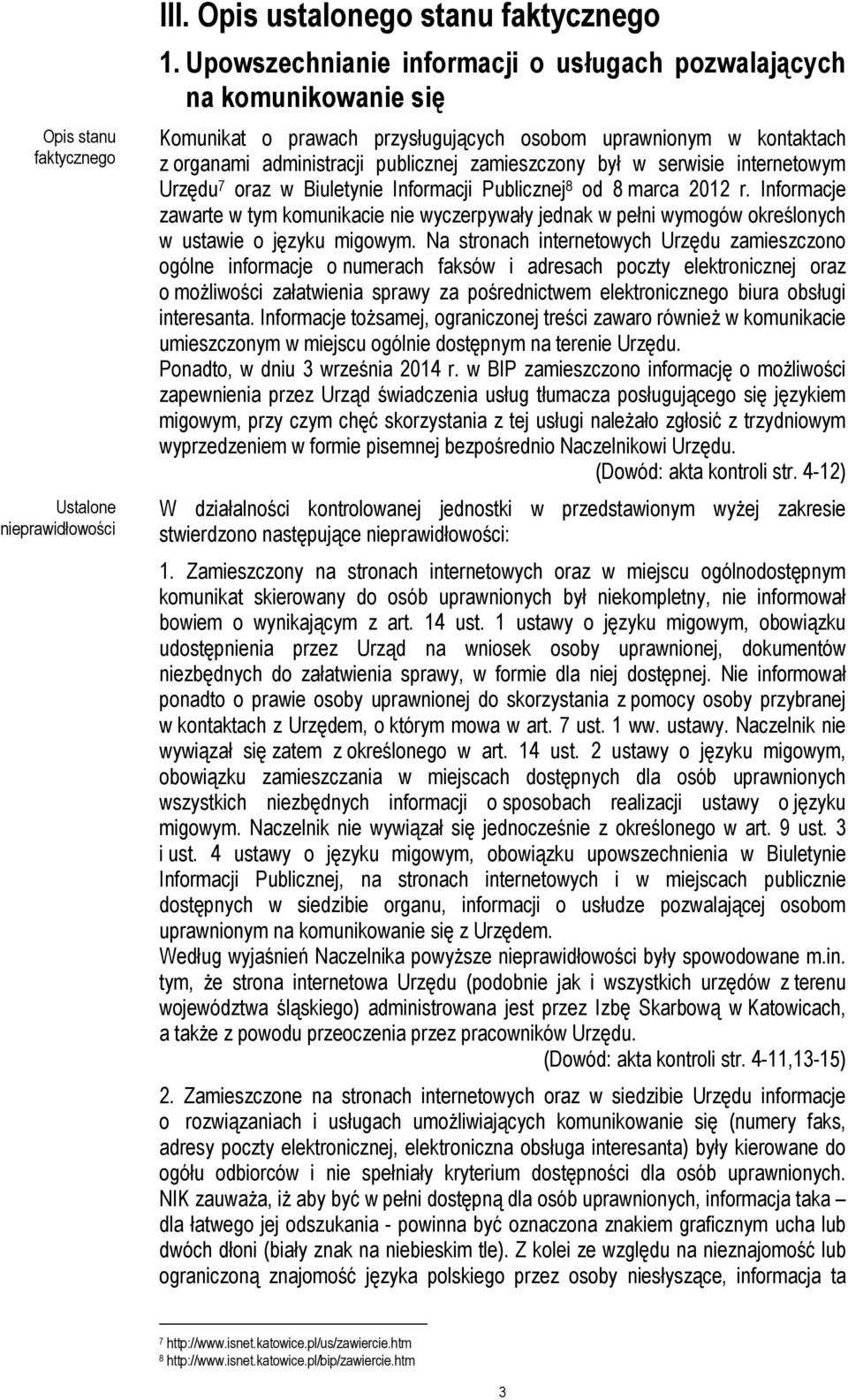 serwisie internetowym Urzędu 7 oraz w Biuletynie Informacji Publicznej 8 od 8 marca 2012 r.