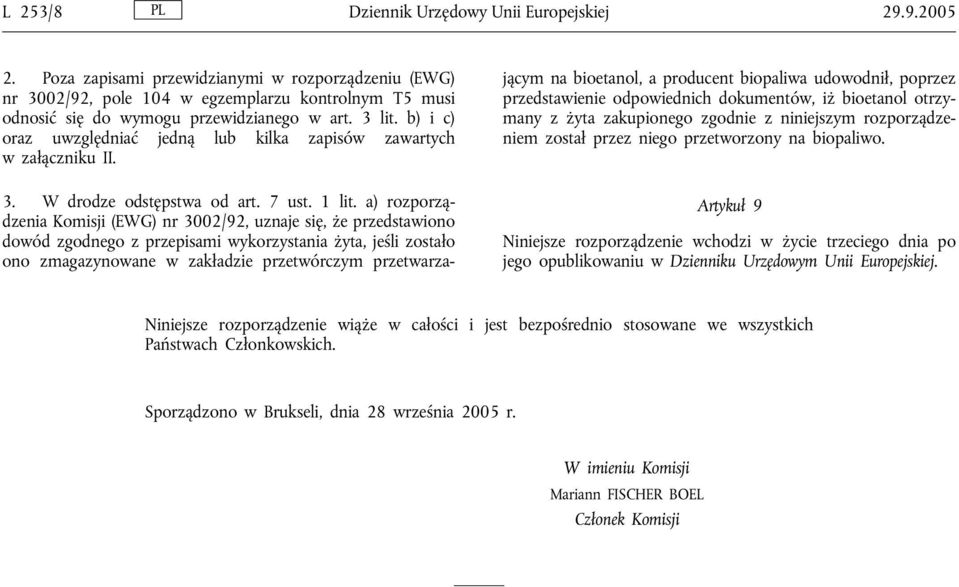 b) i c) oraz uwzględniać jedną lub kilka zapisów zawartych w załączniku II. 3. W drodze odstępstwa od art. 7 ust. 1 lit.