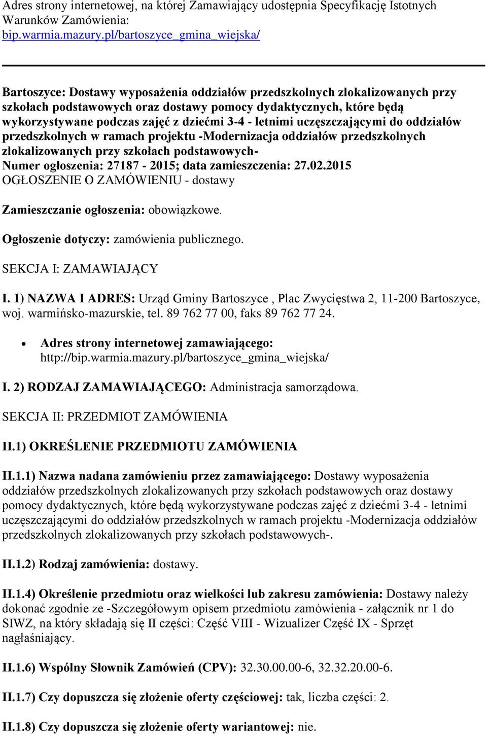 zajęć z dziećmi 3-4 - letnimi uczęszczającymi do oddziałów przedszkolnych w ramach projektu -Modernizacja oddziałów przedszkolnych zlokalizowanych przy szkołach podstawowych- Numer ogłoszenia: