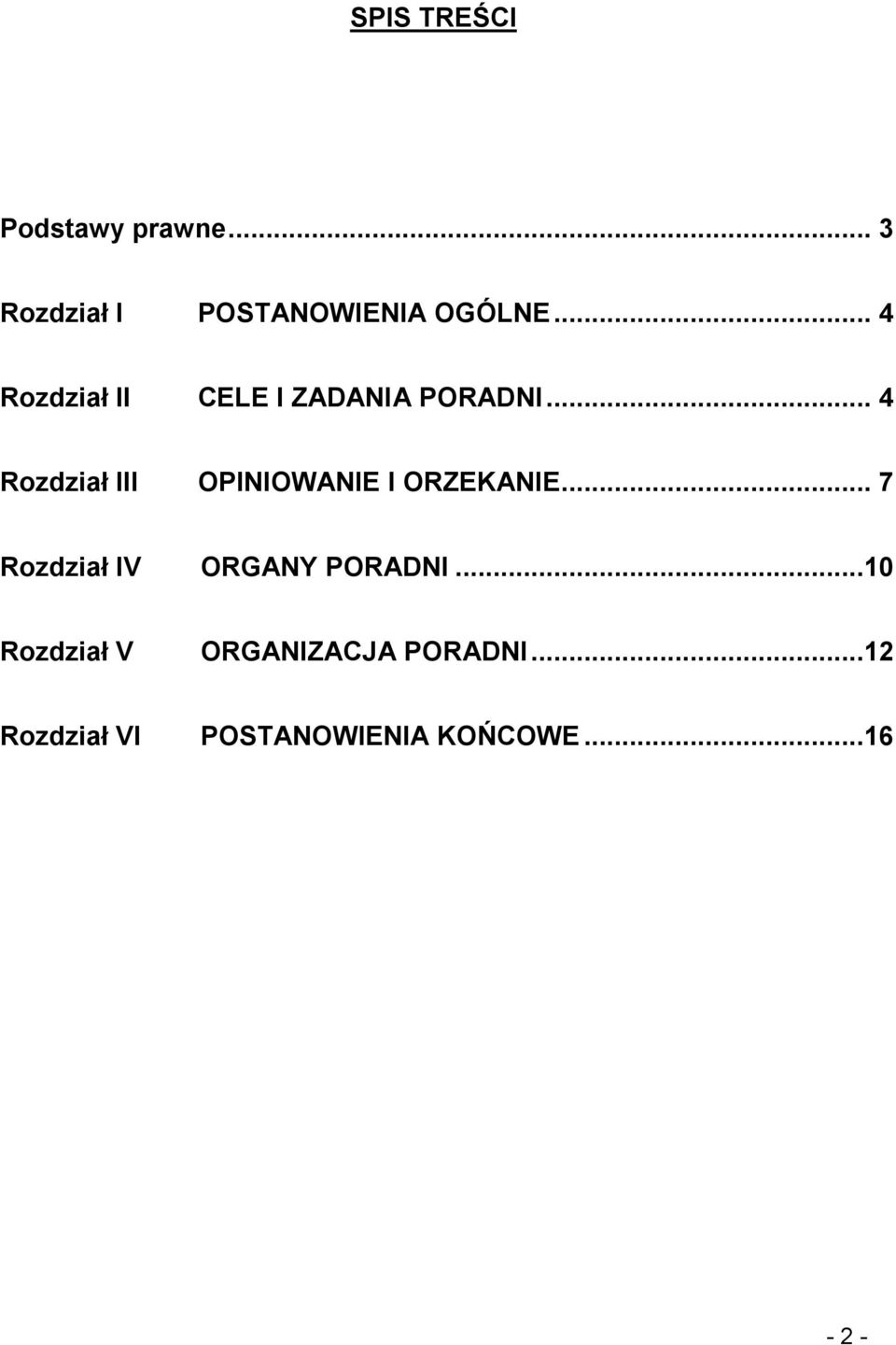 .. 4 Rozdział III OPINIOWANIE I ORZEKANIE.