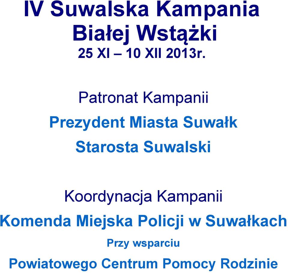 Suwalski Koordynacja Kampanii Komenda Miejska Policji w