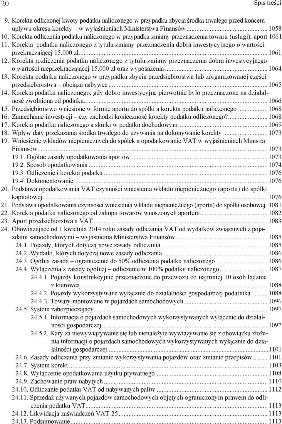 Korekta podatku naliczonego z tytu u zmiany przeznaczenia dobra inwestycyjnego o warto ci przekraczaj cej 15.000 z...1061 12.