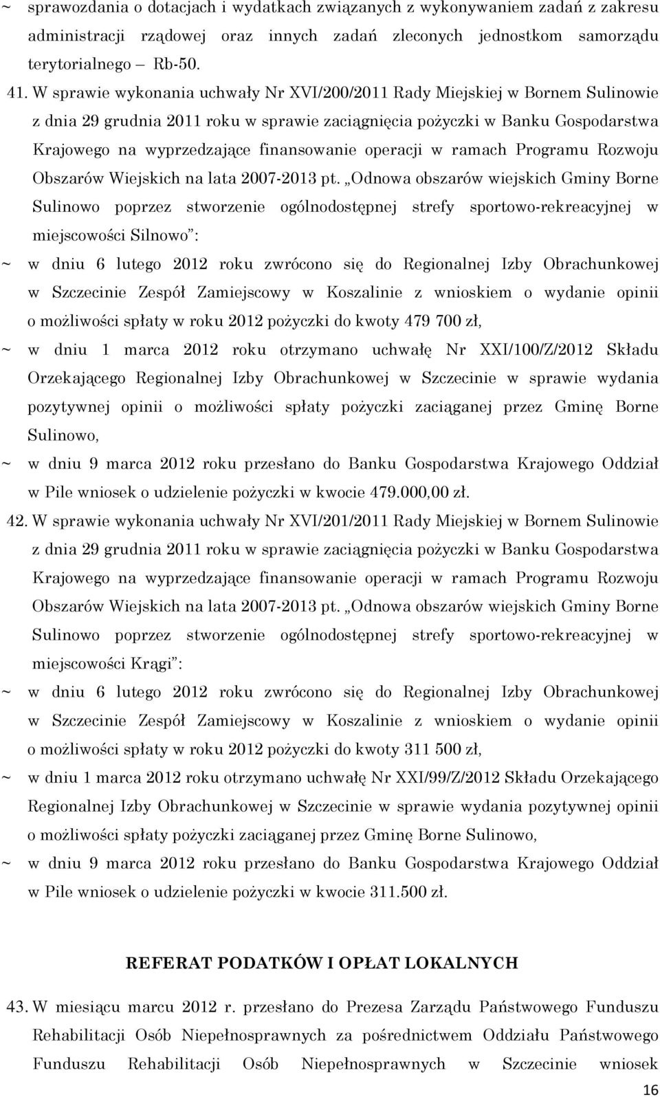 operacji w ramach Programu Rozwoju Obszarów Wiejskich na lata 2007-2013 pt.