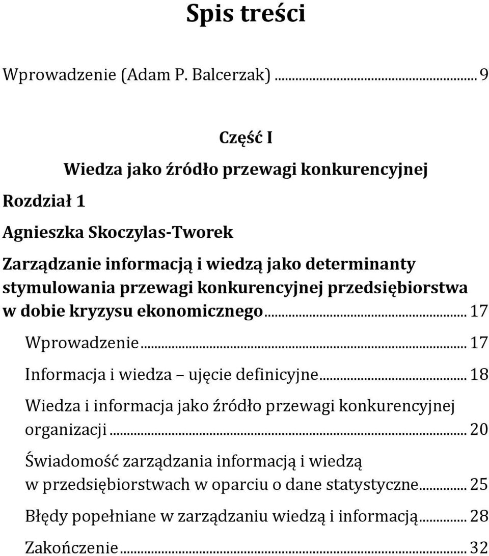 stymulowania przewagi konkurencyjnej przedsiębiorstwa w dobie kryzysu ekonomicznego... 17 Wprowadzenie... 17 Informacja i wiedza ujęcie definicyjne.