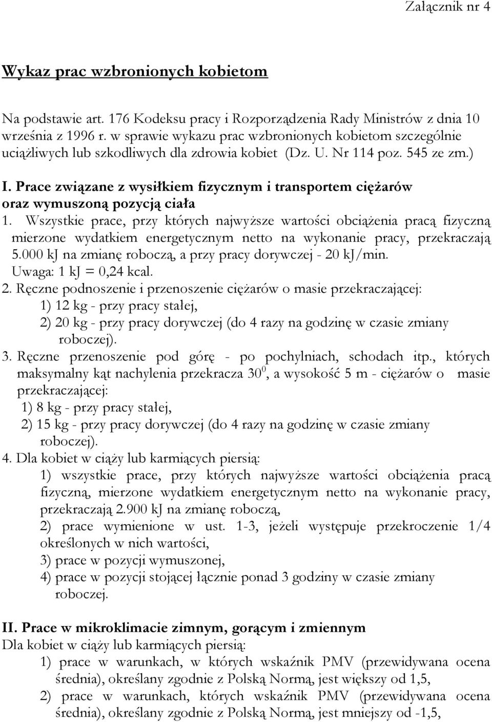 Prace związane z wysiłkiem fizycznym i transportem ciężarów oraz wymuszoną pozycją ciała 1.