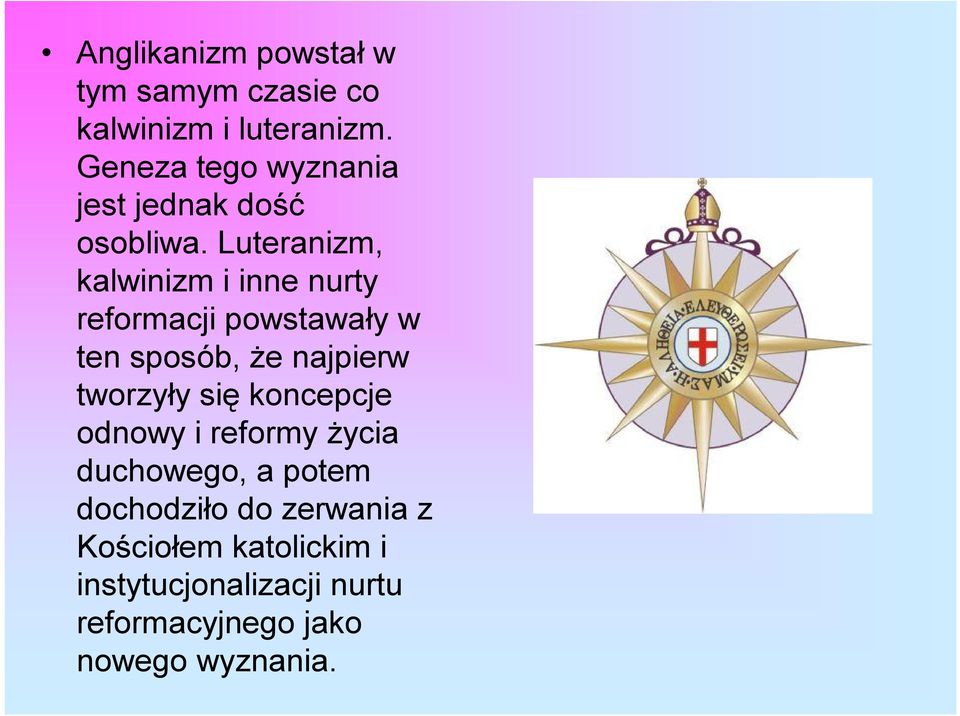 Luteranizm, kalwinizm i inne nurty reformacji powstawały w ten sposób, że najpierw tworzyły