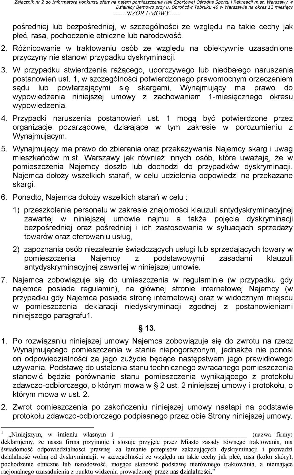 W przypadku stwierdzenia rażącego, uporczywego lub niedbałego naruszenia postanowień ust.